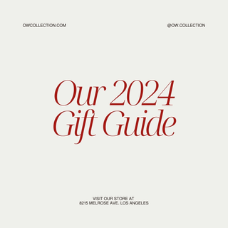 Our 2024 Gift Guide - OW Collection